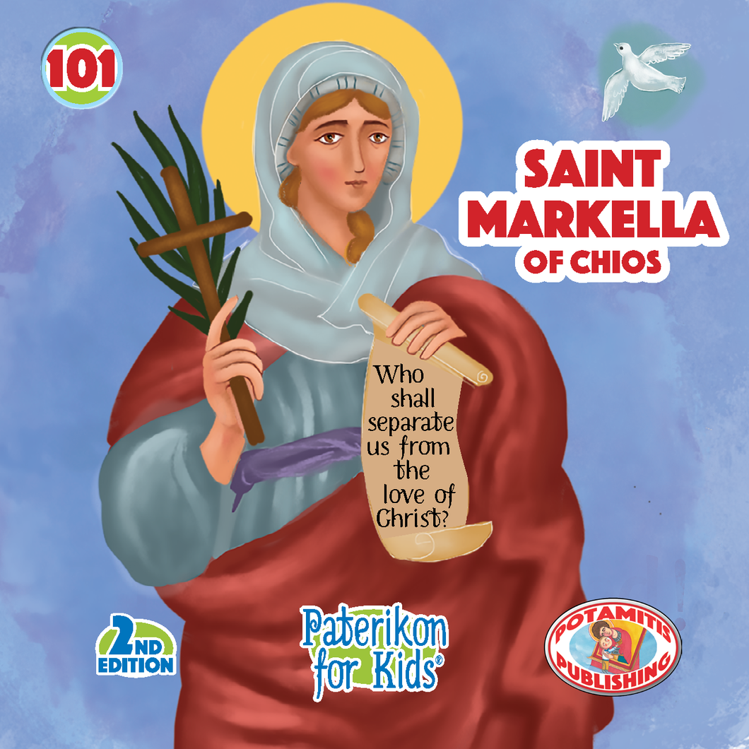 101 Paterikon for Kids -  Saint Markella of Chios