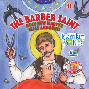 11 Paterikon for Kids - The Barber Saint: Saint Elias Ardounis