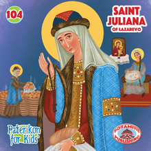 Load image into Gallery viewer, 104 Paterikon for Kids - Saint Juliana of Lazarevo