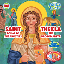 Load image into Gallery viewer, 106 Paterikon for Kids - Saint Thekla - Equal to the Apostles - The Protomartyr