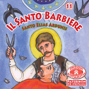 11 Paterikon for Kids - The Barber Saint: Saint Elias Ardounis